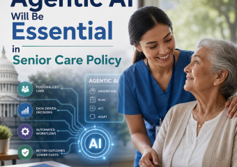 agentic AI senior care illustration for Why Agentic AI Will Be Essential in Senior Care Policy
