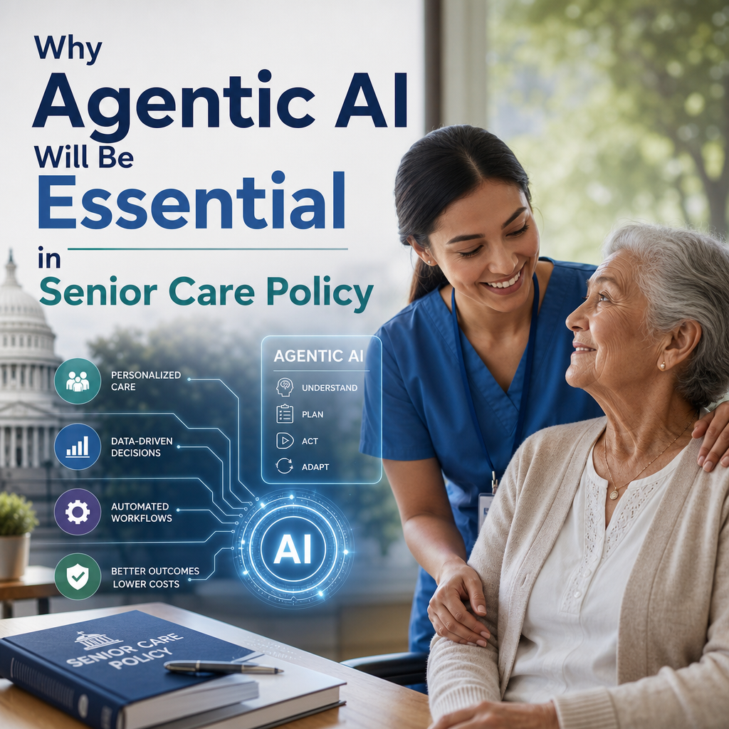 agentic AI senior care illustration for Why Agentic AI Will Be Essential in Senior Care Policy
